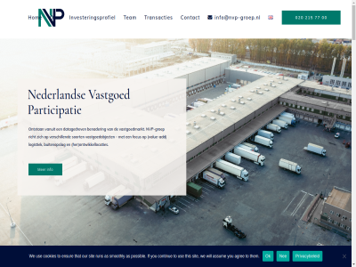 -1 00 020 1 1016 2 2019 2023 215 3 4 463 5 77 77356438 aangekocht aankop aanpak acquirer actief activiteit add afgelop agree algoritmes all allen amsterdam analys analyses arnhem as asset assum b.vanhoof@nvp-groep.nl bart bedrijfsverzamelgebouw benader beschik betrok bezoekadres big breda broekhoff buitenopslag buitenopslagterrein c.vanheck@nvp-groep.nl cedric combineert commercial contact contactformulier continue cookies copyright crer d.vangoudoever@nvp-groep.nl daarmee daarnaast dag dankzij data david dcm development diepgaand director disclaimer diver duurzam e e-mail e.scholten@nvp-groep.nl eerst eig emiel ensur eventuel focus fonds geavanceerd geeft geinvesteerd gericht goed goudoever groei groeipotentie groep group heck hel herontwikkel hinfelar hof hog hom hoogwaard horecavastgoed hp identificer if industriel info info@nvp-groep.nl informatie inmiddel investeerder invester investeringsmaatschappij investeringsprofiel investment ios jar kans kenmerkt klik kvk kwaliteit langdur langetermijnvisie ligt locaties logistiek mail manager marchand markt momentel nederland nee nieuw nummer nvp nvp-groep object ok omvat ondergebracht ondernem ondernemerschap onroer ontwikkel ontwikkelproject onz opnem our p.hinfelaar@nvp-groep.nl pagina participatie partij partnership pim portefeuill posities possibl prinsengracht privacybeleid propina q.broekhoff@nvp-groep.nl quint rendabel residentieel richt rodenburg rotterdam run schar scholt segment selectie sind sit smoothly soort spel stabiliteit sten strategie strategisch structurel t.marchand@nvp-groep.nl team tel terrein that them thijn this to toegang toekomstbestend transacties transformer uitbouw underutilized use value value-add vandag vastgoed vastgoedinvester vastgoedmarkt verder verkoopmog verschill verspreid voldoen voornam vooruitstrev vrag w.rodenburg@nvp-groep.nl waardecreatie waaronder we wet wij will willem wilt you zie zien zoek zwoll