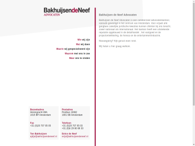 +31 0 03 05 1001 10082 1015 20 29 33 6 707 80 89 89a advocat ajb amsterdam at bakhuijs bakhuijsendeneef.nl bezoekadres bp eb eelco even fax gerust gespecialiseerd grag herengracht het kijk nef nieuwsgier postadres postbus rond telefon ton vind waarin waarom war welkom wij zee
