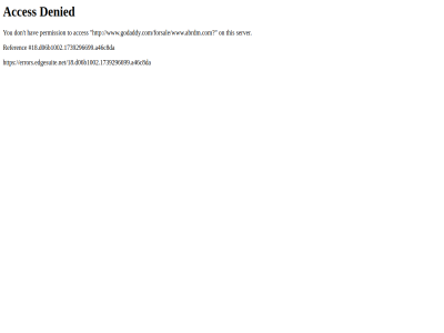 /18.d06b1002.1739296699.a46c8da /forsale/www.abrdm.com? 18 acces d06b1002.1739296699.a46c8da denied don errors.edgesuite.net errors.edgesuite.net/18.d06b1002.1739296699.a46c8da hav on permission referenc server t this to www.godaddy.com www.godaddy.com/forsale/www.abrdm.com? you