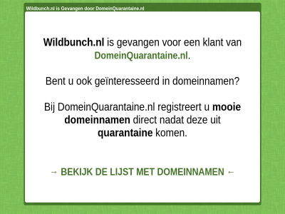 bekijk bent direct domeinnam domeinquarantaine.nl geinteresseerd gevang klant kom lijst mooi nadat quarantain registreert wildbunch.nl