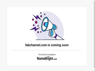 at coming domain fabchannel.com managed namebright son this