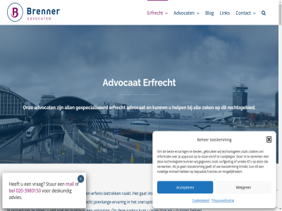 -3980150 020 0203980150 10 1011ab 107 17 20 2015 2026 4 46 5 50 6 67 aandel aangev aangiftes aansprak aanvaard accepter accountant achterstand adresgegeven advies adviser adviseur advocat af afgelop aflegg afsprak afwikkel akkoord aktes all allen allerlei amsterdam ander antwoord apart apparat archief arrest artikel aspect augustus auto bankafschrift basis beantwoord bedenk bedoel bedoeld bedrijf bedrijfsopvolg beginn begrip behandel behandeld beher bel belangrijk belastingdienst bell belt benoemd bent bepaald bepaalt bepal bereik berek beroep beslag besprek best bestan bestat betoogd betrok bevalt bevoegd bezoek bied bijhoud bijvoorbeeld blijkt blog boek boekhouder brenner brief broer bw call central client complex conferenc conflict contact contactformulier cookiebeleid cookies daarbij daardor daarin daarmee daarna daarnaast daarvor dad deg degen dement denk dergelijk deskund destijd deur dezelfd dieg dienstverlen direct duidelijk dwarsligt echtgenot een eenvoud eenvoudiger eerder eerst en/of engel enig erfenis erfgenam erflater erfrecht erfrecht@brenneradvocaten.nl erfrechtproblem erfrechtverorden erg ervar europes eventueel executeur familie familieled financien fiscal fiscus fout functies ga gaf gat gebruik geeft gegeven gehanteerd gehel gekek gekreg geld gelderland geldig geled gelez gelijk gemaakt genom gerechtvaardigd gerust gescheid geschil geschill gespecialiseerd gesprek getred gevall gevolg gewon geword gezinssituatie gift goed googl gratis grond groning grot hal hel helemal help helpt hen hertrouwd hieronder hierover hierteg hiervan hof hog hoofd hoogt huwelijk ib id immer informatie informeert informer inhoud instantie instek interessant international intrekt invloed jar jarenlang juist juridisch jurisprudentie kaartj kantor kennis keuzes kiest kiez kijkt kind kinder kindsdee kindsdel klant klar klikt kom komt kost krijg krijgt kunt l laatst land lang langzam lat leest legat legg legitiem les let leuk lez lijn link loss lost maakt maand maastricht mag 