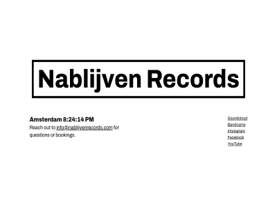 18 24 8 amsterdam bandcamp booking facebok for info@nablijvenrecords.com intstagram nablijv or out pm question reach record soundcloud to youtub