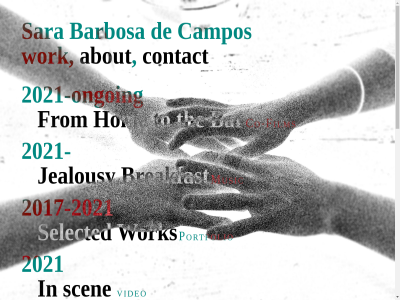 -2021 2015 2017 2018 2019 2020 2021 5 a about after an bar barbosa breakfast campos co co-film contact curated event exhibition film for from hom hous instruction jealousy leaving mama music ongoing performanc performer portfolio sara scen sculptur selected sick supernova the thought to transition video work