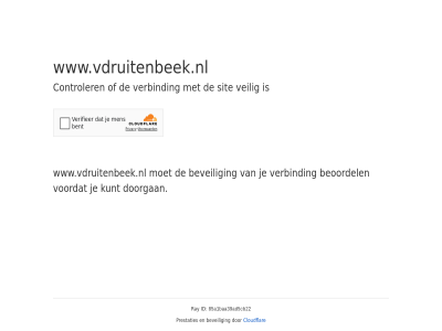 85a1baa39ad5cb22 beoordel beveil cloudflar controler doorgan even geduld id kunt prestaties ray sit veilig verbind voordat www.vdruitenbeek.nl