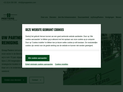 +32 0 1.200 10 14 283 300 70 aanbied aanvaard akkoord all behoort belgie benelux bijna buit cleannovator computer contact cookies dankzij dienst duitsland duurzam enkel familiebedrijf ga gebruik gebruikt geweigerd goed grootst group hiervan industriel info@grouppeeters.com instell international jar join kantoortijd kiez klar klik locaties medewerker meerder minimal mygrouppeeter nederland nieuw noodzak onafhank ondersteun ontdek onz oorsprong opslan organisatie partner peeter reinig ruim sector speler stan strategisch the toegewijd toestan uitgegroeid vanuit vereist vestig we websit weekend welk werkend werking wij wilt