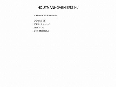 035 1241 6244391 63 a arend@houtman.nl emmaweg houtman houtmanhovenier houtmanhoveniers.nl hoveniersbedrijf kortenhoef lj