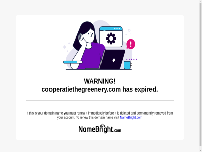account and befor cooperatiethegreenery.com deleted domain expired from has if immediately it must nam namebright namebright.com permanently removed renew this to visit warning you your
