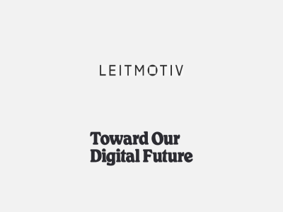 digital futur leitmotiv our toward
