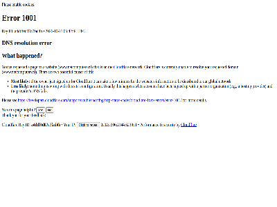 -08 -15 /support/troubleshooting/http-status-codes/cloudflare-1xxx-errors/error-1001/ 04 1001 18 2026 34 a a2b565654e26360e account and are be ben by can causes click cloudflar configuration currently detail developers.cloudflare.com developers.cloudflare.com/support/troubleshooting/http-status-codes/cloudflare-1xxx-errors/error-1001/ distributed dns domain e.g error fail few for global happen happened hav helpful hosting id if information ip it just les likely minutes mor most network no on organization our owner pag partner performanc pleas potential provider ray requested resolution resolv reveal s security see signed sit someth tak that the ther this to two unabl up usually utc ve websit what when with wrong www.netcomputers.nl yes you your
