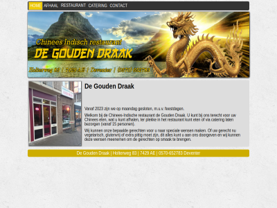 -652783 0570 15 2023 7429 83 ae afhal bepaald bezorg breng cater chinees-indisch chines contact deventer doorgev drak eten extra feestdag gerecht geslot glutenvrij goud holterweg hom indisch kunt lat m.u.v maandag mak meenem onz person pittig plek restaurant smak special ter terecht vanaf vegetarisch via we welkom wens wij