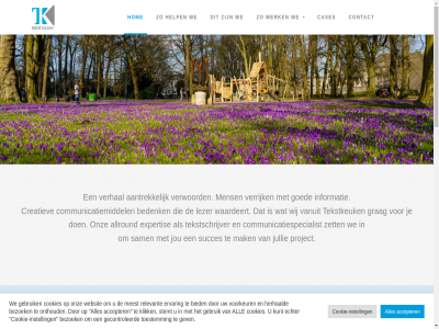 aanpak aantrek accepter allemal allround artikel bedenk ber cases communicatiemiddel communicatiespecialist complet contact cookie cookie-instell cookiebeleid creatiev daarnaast daarover duitser e e-magazin engel expertis folderpakket gewon goed grag grond help hom houd informatie instell interview jou jullie lancer leuk lezer magazin magazines mak media mens mooi nederland nem next nieuwsbericht nieuwsbriev onz organisatie plan previous privacybeleid project rapport recordtijd rediger sam schrijv social spread stamp steekwoord succes tekstkeuk tekstschrijver tien uitdag vanuit verhal verrijk verwoord waardeert we websit webtekst weg wel werk wij zet