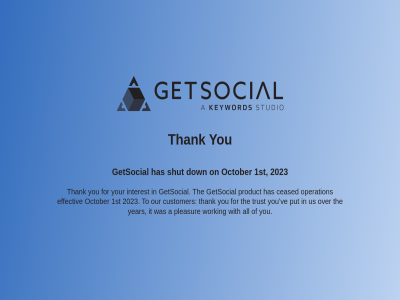 1st 2023 a all ceased customer down effectiv for getsocial has interest it october on operation our pleasur product put shut thank the to trust us ve with working year you your