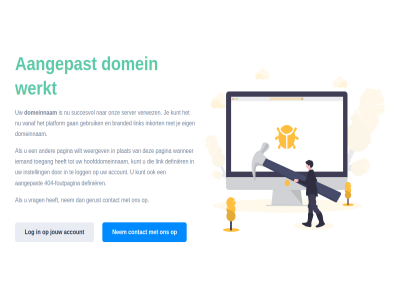 404 aangepast account branded contact definier domein domeinnam eig foutpagina gan gebruik gerust geweld hoofddomeinnam inkort instell jouw kunt link log logg nem onz pagina plat platform server sub.link succesvol toegang vanaf verwez vrag wanner weergev werkt wilt