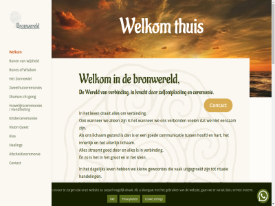 +316 -1974 0990 aanspreekt aard afgereisd afnem afscheidsceremonie algemen allen ander animatie bedoel bekracht belev beproev bezig blijk bom boss bronwereld buit carnaval ceremonie ceremonies chi communicatie contact cookie cookies dagelijk decennia ded del denk dod doe doorgat doorstan draait druk ebdwebdesign echt een eenvoud eenzam eig ermee ervan ervar ervor even evenement facebok fijn gan geboekt geboort gebruik geeft gekom geleerd gelukk gemeenschapsrituel german gerust gev gevoel gewoont gewoontes gezond goed gong grag grot groter handel handfast harmonie hart healing heilzam heling help herinner hoofd hoofdinkomst houd huidig huwelijksceremonies ieder iederen ijk individualistisch info@bronwereld.nl inner instemt jar kelt kerk kijk kinderceremonies kiva klein koffie kom kopj kracht land lev levensvreugd licham liefd mail mailtj man manier mee men menu middel mogelijk moment muziek nastrev natur nieuw nieuwsbrief nodig oke onszelf ontstan onz opgev opnem organiser oud pad plezier poppenspel privacybeleid quest regelmat rituel rivier run runes samenlev seizoen setting shaman shaman-chi-gong sinterklas soepel soort stad sted strand stroomt stukj stur success tegelijk tel terug teven theater thee thuis tradities tuss uitdag uiter uitgegroeid vak vandar vanuit vel verbind verbond verder verteltheater vision voel voelt volg vooral voorstell voortlev vrag vreugd vur waarvan wanner war wass we websit welk welkom wereld wij wijsheid wind wisdom wissel workshop www.donderelf.nl zee zeker zelfontplooi zien zoal zoek zoekt zon zondag zonnewiel zorg zweethutceremonies