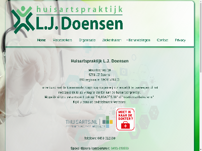 -312550 00 0493 08 088 10 112 12 17 5151 5751 876 afsprak antwoord behandel brabant buit contact deurn dinsdag doens donderdag elk hom huisarts huisartsdoensen.uwzorgonline.nl huisartsenpost huisartsenpraktijk huisartspraktijk inzak jz kantoorur kijkt l.j link maandag mauritsstrat medewerker moetiknaardedokter.nl mogelijk noodzak onderstaand onlin oost oost-brabant openingstijd organisatie praktijk privacy second snijder spoed spreekur stell telefon telefonisch telt thuisarts.nl tijden uur vindt vrag vrijdag webdesign websites woensdag ziekenhuiz zorg