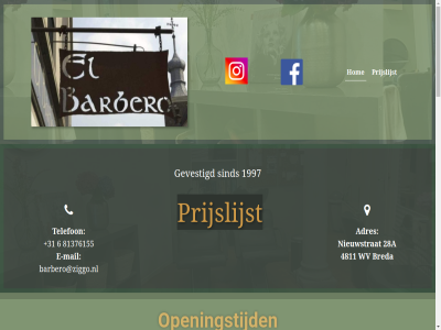 +3 00 08 09 1 16 18 1997 28a 4811 6 81376155 adres barbero barbero@ziggo.nl breda dinsdag donderdag e e-mail el gebruik gevestigd hom mail nieuwstrat openingstijd prijslijst product sind telefon vrijdag wij woensdag wv zaterdag