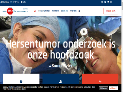1 100 2021 aangrijp actie actiepagina administratie akkoord anoniem belangrijkst bepal bestemmingfond bestemmingsfonds betreft blogger button cijfer collecter contact cookies copyright daarmee daarvor data del disclaimer doel doneert doner download editie eig email gebruik gebruiker gedenk gefinancierd genez gericht gev goed groep grootst helas help hersentumor hersentumormagazin hetgen hierdor hoofdzak info informatiecentrum jij jong jouw kanker keurmerk kies kinder krijgt kun les lev lotgenot maakt magazin mak mee meest middel minut missie mogelijk monitor n nem nieuw onderstaand onderzoek onlin onz organisatie par prat resultat sam samenbeter schenk shar social soort stan start sted sterv steun steunt stichting stimuler stimuleringsprijs stophersentumoren.nl stophet subsidie trial twet uitleg vak verbeter verder verhal verschil via video vind voer volgend volwassen vorm war we websit weiger welk werk wetenschapp wij will zie ziekenhuis zodat zoek