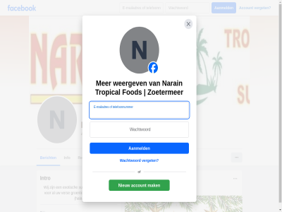 +31 1 2 2025 24 26 3 316 3376 413 52 79 aanmeld account advertentievoorkeur adverter all beoordeeld bericht best cookies december e e-mailadres exotisch facebok fod foto fruit geslot groent halal info intro klant leuk mailadres mak narain naraintropicalfood@gmail.com netherland nieuw opmerk pagina pietheinstrat plaats prijsklas privacy reacties recensie rel s supermarkt telefoonnummer tropical ver verget vind vis vles volgend volger voorwaard wachtwoord weergev wij zoetermer