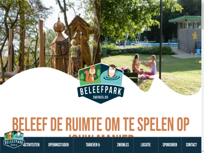 07.00 08.30 1 11.00 17.00 2 20 2025 2026 4 5 50 7 7991 aanwez abonnement actief activiteit agency algemen all ander anserpad avontur balanceerpad bekijk beleefpark beleefparkdwingeloo belef bevalt bos bouw buit contact cookiebeleid dagkaart digital dinsdag donderdag douches drankj drink dwingeloo eten fizz gebruik geniet gezell gezocht gratis groepskort grot hapj hel hout hur hut ijsjes jar jonger jouw kiosk klauterbos klim klimnet klimtoestel kortom kun lekker leuk levensgrot locatie maandag mak mama manier meerder muziek nagemaakt ontdek ontwerp onz openingstijd papa park parkeerterrein parker person privacy realisatie ruimt s sc schaduwplek seizoen seizoensmagazin siepeltor slingertouw speeltoestell spel sponsor statement strippenkaart tak tariev tarievenpagina terecht terrein toilet trotser uiteraard vanaf verkrijg verspreid vertel vind vindt volg voorverkop voorwaard voorzien vrijdag vrijwilliger woensdag xylofon zaterdag zie zondag zwemles