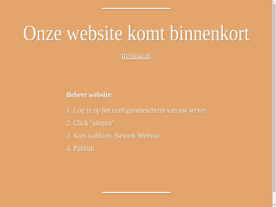 beher bewerk binnenkort by click configuratiescherm kies komt log onz powered publish server sitepro sjablon trevieaa.nl websit