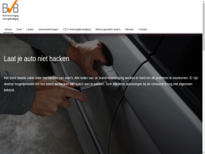 aangescherpt aansluit accessoires after after-market alarmsystem algemen all allen auto bekend belangrijk beveil beveiligd beveiligingssystem bijv brancheveren brek bvb ccv ccv/scm consument contact daaran dievengild diver doel eis entry erg gebeurt gecertificeerd gehackt geliev gelukk geraffineerder gestol goed goedgekeurd hack hand hard helas helemal hom ineengeslag informatie invictus juist keurmerk keyles komt kunt lastiger lat led leg leverancier mail manier market mechanisch mee meest moeilijker moet mogelijk nederland nem nieuw omtrent onlin ontwikkel open opengebrok opgericht oploss opnem pak penningmeester penningmeester@bvbnl.nl problem regelgev s samenwerk sebastiaan serieuz sparringpartner spor stat sted stel stil stur system thijss vak vaker veld verzekerar vind voertuig voertuigbeveil voertuigvolgsystem voorkom websit welkom wer werk wet wij