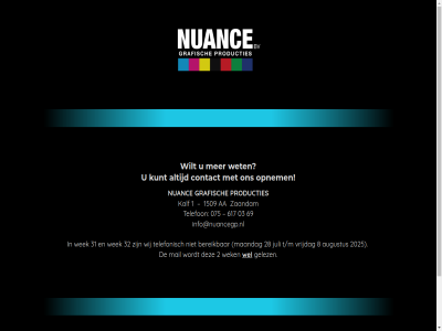 03 075 1 1509 2 2025 28 31 32 617 69 8 aa augustus bereik builder contact gelez gemaakt grafisch info@nuancegp.nl juli kalf kunt maandag mail mak nuanc opnem producties sit site-builder t/m telefon telefonisch vriendelijk vrijdag wek wel wet wij wilt zaandam
