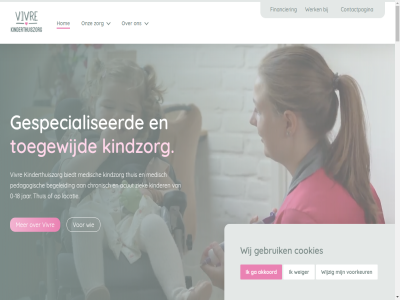 -01 -18 0 0440 088 440 5 5051 6 8 9.2 aangev aanvrag acut afgestemd akkoord algemen all basis begeleid begeleider behoeft bekijk beperk best bied biedt bjorn chronisch client clientverhal contact contactpagina cookies daarbij daarnaast dag dankzij deskund dichtbij disclaimer draait drink elk en/of erg eten facebok faq financier ga gebruik geeft gemiddeld gerust gespecialiseerd gev gezin goed goirl hand hart hel help herindicatie hg hierop hom homepagina houd indicaties@vivrekindzorg.nl info@vivrekindzorg.nl ingedeeld instagram intensief jar jarig jij jong jouw keurmerk kijk kind kinder kinderthuiszorg kindzorg klachtenregel klok les lev ligt linkedin locatie mat medicijn medisch mee metabol mma mogelijk nederland nem nieuw o.a onz parallelweg partner passend pedagogisch pgb pgb-vrag plan postcodegebied praktisch privacyverklar regel regio s sam samenwerkingspartner snel sociaal social staand stell thuis toe toegewijd totaliteit uiteraard uniek vacatures vak verhal verpleegkund verpleg verzorg vivr voorkeur voorwaard vrag war we weiger werk wet wij wijzig zet ziek ziekt zodat zorg zorg@vivrekindzorg.nl zorgbehoeft zorggebied zorginhoud zorgkaart zorgplan zorgvrag zorgvuld zowel