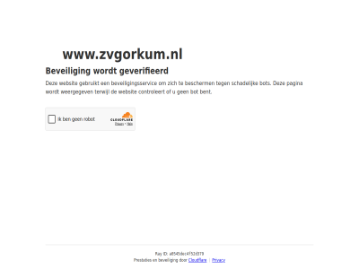 a0545dec4f52d379 bent bescherm beveil beveiligingsservic bot cloudflar controleert even gebruikt geduld geverifieerd id pagina prestaties privacy ray schadelijk terwijl websit weergegev www.zvgorkum.nl