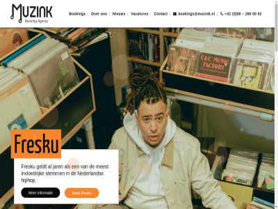 +31 -1 0 00 02 1 2018 2026 260 50 69 9712 aandacht actief actviteit afwikkel agency all ambities analyser anderzijd artiest artiestenpagina artist bekijk betrek bezoekadres boek boeking boekingskantor booking bookings@muzink.nl boterdiep breng carrièr carrièreplann club contact creatiev daarnaast direct distributeur diver doelstell doordacht duidelijk enerzijd festival festivalboek financiel focuss fresku ga geldt generer getalenteerd grag grep groning hieronder hiphop hoger ieder informatie ingezet instell invloedrijk januari jar juist label langdur lk mail mak management media media-aandacht meest mogelijk muzikal muzikant muzink nauwkeur nederland nem netwerk nieuw niveau ontwikkel ontwikkeld onz per phonic poppodium privacy pro pro-actief proces profiler recht rest richt roster s samenwerk social statement stemm strev stur talent uitbreid uitgangspunt uitgever vacatur vacatures vanuit verder verschill verzorg verzorgt vind visie vof voorbehoud voortgezet vrag we websit werk wet wij zakelijk zoek zorgt zovel