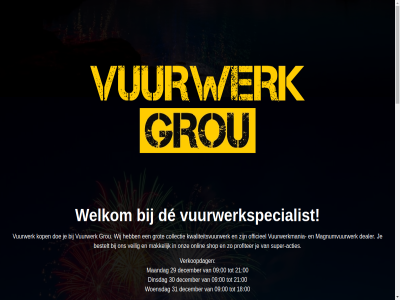 00 0566 09 16 18 21 29 30 31 653000 9001zj acties adres bent best bestel bestell bestelt collectie de dealer december dinsdag doe e e-mail goedkoopst grot grou hart info@vuurwerkgrou.nl kop kwaliteitsvuurwerk liever maandag magnum magnumvuurwerk mail makkelijk mania oedsmawei officieel onlin onz plezier profiter shop super super-acties telefoonnummer veilig verkoopdag verstur via vuurwerk vuurwerkmania vuurwerkspecialist welkom wens wij wilt winkel woensdag