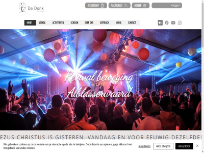 17 23 3371 4 5 accepter activiteit afkomst afwijz agenda akkoord alblasserwaard ander bedien bekijk beweg bezig bijzak chang christus concert contact cookies crown denk dezelfd dochter doner donk eeuwig efez eren event ga gebruik geest gelof geloofsopvat gericht gister god hakgriend hardinxveld hel help hom houd info@dedonk.com inlogg instell interactie jaarschol jar jeugdcaf jezus ka kerk liefd media ministries onderwijs onvoorwaard onz opbouw outreach parttim postadres revival schol sit the ticketshop vacatures vanaf vandag vernieuwd verspreid volg volwass we websit wij worship zon zulk