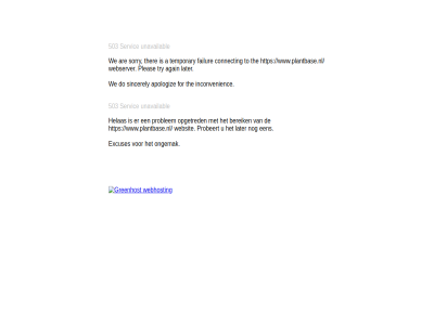 503 a again apologiz are bereik connect do excuses failur for helas inconvenienc later ongemak opgetred pleas probeert problem servic sincerely sorry temporary the ther to try unavailabl we webserver websit www.plantbase.nl