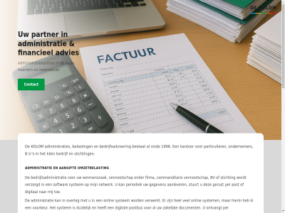 .. 06 1996 2104 3 4676 83 98 aangevraagd aangift aangifteperiod aanlever aanvull administratie administratiekantor administraties advies b.v balanspositie basis bedrag bedrijf bedrijfsadministratie bedrijfsadviser behart belast belastingdienst bent besprek bestat betaallijst bm budget bv cao client commanditair contact dienst digital direct document duidelijk e.d eenmanszak eventuel financieel firma gebond gedan gegeven gehel gepresenteerd gerust gev gevolgd geword grag haarlem hand heemsted hel hierin hiervor hog huurtoeslag info@dekolom.nl informatie ingestuurd inkomstenbelast instell invull inzicht jaarrapport jar kalenderjar kantor kind kinderopvangtoeslag klein kolom lever levert loonheff loonjournaalpost lop meerder moet n nabetaald neemt nem netwerk nieuwsgier omzetbelast ondernem ondernemer onlin ontvang ontvangt ontwikkel opgav opgesteld overleg overzicht particulier partner patrijzenlan pensioenfonds per periodiek person post postbus priv privacy rapport regio resultat s salarisadministratie salarisstrok sam sind situatie softwar stel stichting stopgezet stur stuurt system teruggevorderd tijd tijdig toe toepass toeslag uitgevoerd vanweg vennootschap vennootschapsbelast verander verklar verstand verwerkt verzorgd voorafgaand voorkeur voorkom voorlop vrag we wij wijzig zak zakelijk zijnd zorgtoeslag