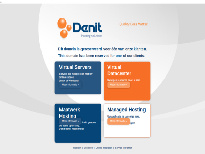 1 applicatie ben bent bericht bespar best bestell betal client cloud control datacenter dedicated denit denkt domain domein een eig enig for gebruik gegarandeerd geld gereserveerd gewon has helpdesk hosting informatie inlogg klant linux maatwerk managed mee meegroei one onlin onz oploss our pol reserved resourc server servic succes this tijd virtual volled wilt window zorg