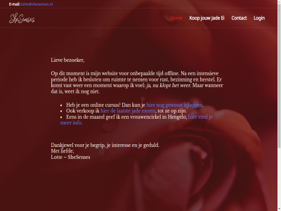 2025 67453899 algemen begrip beslot bezinn bezoeker btw contact cursus dankjewel e e-mail ei eier email geduld gef gewon hengelo herstel hom info inlogg intensiev interes jad jouw klopt komt kop kun kvk laatst liefd liev link login lot lotte@shesenses.nl maand mail menu moment nem nl001748859b47 offlin onbepaald onlin period privacy ruimt rust senses she shesenses sitemap skip tijd vast verklar verkop vind voel voorwaard vrouwencirkel waarop wanner websit wer wet