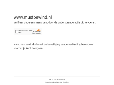 8777fad198663829 actie bent beoordel beveil cloudflar doorgan even geduld id kunt men onderstaand prestaties ray verbind verifieer voer voordat www.mustbewind.nl