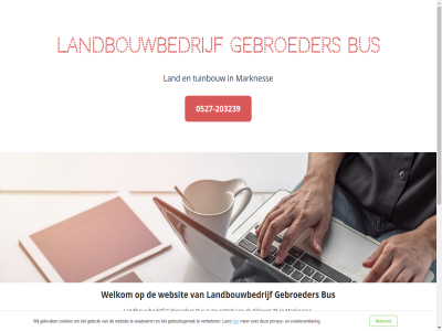 -203239 0527 2025 25 8316pc akkoord bedrijf bestell bus contact contactgegeven cookieverklar e e-mail eenvoud gebroeder gevestigd grag kleiweg land landbouwbedrijf mail marknes neemt nem per plaats places privacy stell telefon tuinbouw via vrag websit websites welkom zien