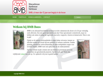 2012 26 aanbouw aantal aflever allround alwer bedrijf beher bestat bmb bouw bouwbedrijf contact copyright doordacht drie efficient eig ervar gek gerealiseerd goed hand hom ingespeeld jar kennis klant kort maakt meest metselwerk n nem net onderaannemer onz opdracht planning portfolio presenter project realiser ruim specialisatie spreekt strak stucwerk team tegelwerk tevred tijd timmerwerk uitvoer vakmens veelzijd verbouw vloer voegwerk voert vrijblijv we websit welkom werk werkplek werkvoorbereid werkzam zer zorg ⓒ