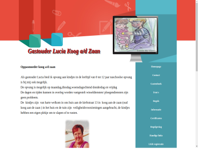 0 12 13 a/d aangebracht bied certificat contact dag dinsdag donderdag eig erkend evc foto gastenboek gastouder gastouder-koog-zaandijk handig hart homepag huis informatie jar kieftstrat kinder kindjes kog leeftijd link lkr lucia maandag mogelijk naschol oppasmoeder opvang oud overleg plekj ploegendienst problem regel regelgev registratie rust s slap thema tijd tuin vastgestelt veiligheidsvoorzien vrijdag vve welkom wisseldienst woensdagocht zaandijk zan