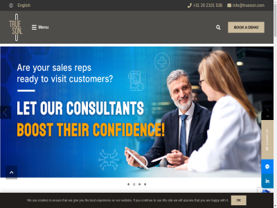 +31 +331 +84 /fr/ /vn/ 088 1 1066 11 20 2015 2020 2101 259 290 36 387 400 45 538 6 745 75008 886 9 a about accelerat achiev acquired actionabl add ago agred all am amsterdam and any app appreciation are as assum at availabl avenue awesom b.v be belgium best betwen bi bok busines but campaign can cares certification certified challenges charisma chos client cloud co combin combination commercial communicat connected consult consultancy contact continue contribut cookies countries crm crucial custom customer cycl dam dao data decision dedicated deliver demo designed develop development differenc distinction district dutch each efficiencies employes end english ensur enter entrepreneurship essential established etc europ european everyon excited expansion experienc experienced expertis facebok fasttrack features files find for form formerly franc friday full full-servic gaining get giang giv global great group growth happen happy hav hcmc head helping highly hoch how huizingalan hung i if impact implementation inc included info@trueson.com information insight integration intelligenc into it its japan johan join js ku layout learn let lik linkedin load lov mak management market marriag mb mccp med media medical menu messenger michell mid mindset model monday month mor most motivated multichannel mutually myinsight nam ned netherland network now numerous offic ok on ongoing open operation option otc other our out pages paris part partnership pharma planning plugin pm pmo preferred pres processes product professionalism project proprietary proud provid provider re real real-tim referred relationship releas remov rep report representatives reserved respectful right s sales salesforc saving seeing select servic services serving shinjuku shinjuku-ku significant significantly sit smart social sol solution sometimes specializ specification spirit started stay strategic succes suit sunny support system team technical tecnos testimonial that the their then ther this tim to tower