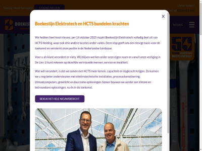 +31 0 0174 105a 14 174 2025 24 24/7 2678 35 365 46 51 513 546 aangelegd ac actief affiniteit all apparat automatiser basis bedrijf bekijk bel bell beter betrouw beveil biedt binn blijv boekestijn boost bouw bundel calculator capaciteit carrièr daarbuit dag data del dezelfd direct disclaimer doorgan draai drad drie duurzam eig elektro elektrotech elektrotechniek elektrotechnisch en expert ga geeft glastuinbouw goed groei groeilicht hand hcts heerlijk hel holding hom info@boekestijn.net inhoud installaties installer isl jar jij jou kennis kijckerweg klant klantgericht klar klimaatcomputer kom kracht krijg kunt kwaliteit les lever lier liever locaties maakt mak meld mens monteur mooi naast nam nauwkeur nederland net nieuw nieuwsbericht nieuwsbrief oktober onderhoud ondersteun onlin onz oploss organisatorisch overal per positie privacyverklar proces procesautomatiser process project projectleider reken relaties sam sector servic slagkracht slimm solliciter stan stap stevig storing t technisch telecom toekomst tuinbouw uitdag updat utiliteit utiliteitsbouw uur uurs-servic vall vanuit vanzelfsprek ver verandert verder versterkt vertrouwd vestig vind volled waarder war we wel werk werkvoorbereider westland wij zeker zoek zowel