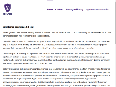 10 2020 aandacht aandeelhouder aangevall aanpass aanton act adviser afhankelijker algemen all ambities analys and audit autorisatiebeher balanc basis bedrijfsinformatie beheersmaatregel behor bent beperk bereik best beteken betrouw beveil bijzet binn blijft blijv bom bos bovendien branch branches check cloud complexer constant contact continu control copyright daarbij daarom del deming denkt dienstverlen do doorgevoerd ecosystem eigenar enig enorm ervar expliciet facebok ga gebied gebruik gegevensuitwissel gekopieerd gemaakt genom gerealiseerd gevoel geword grag grot groter helpt herhal hetzelfd hierbij hog hom hulp ict identiteit immer incident inen informatie informatiebeveil informer infrastructur inhoud inmiddel instagram internet it it-audit jar juist kenn keuzes kijk klant klantenkr koer kop kritisch kritischer kunt kwaliteitscirkel laatst maasland mak managementsystem measures melding misschien mogelijk n nalev nederland nem normal omvangrijker onbek ondergeschikt ondernem onderzoek ontwerp onz operationel opgebouwd oploss organisatie organisaties overkom partner pc peil persbericht persoonsgegeven pijler pinterest plan plan-do-check-act privacyverklar rader realisatie regelgev risicobeheers risicomanagement rond s samenwerk schad security sekurigo shadow slagkracht specialist specifiek spreekwoord stan strategisch tactisch telewerk terug terwijl thema thuis tijd toegangsbeher toegenom twitter uitdag verander veranderd verandert verantwoord verplaatst verschill verschov verwacht via vlucht volgend voorkom voorwaard wacht war we websit wel wellicht wereld werkend wet wij wilt zeil zelf zet ziet zit
