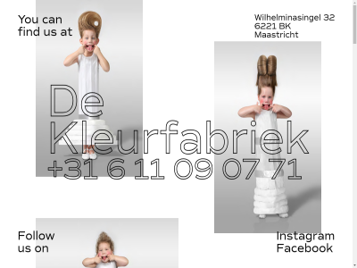 +31 07 09 11 32 6 6221 71 at bk can facebok find follow instagram kleurfabriek maastricht on t us wilhelminasingel you