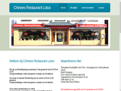-3 00 11 15 16 2 21 3 34 45 5 50 afhaallijst afhal ajam allen babi bak bami behaald bell bestell bestelsystem betal bevrijdingsdag champignon chin chines contact contant dinsdag donderdag doorgev eerst eier feestdag foe geopend gepast gerecht geschikt geslot goud grag grot hai hoeft hom informatie john kai kipfilet kunt langskom licht licht-pikant loempia lotus lunter maandag maandmenu mei mini nasi onlin onz openingstijd pangang person pikant pin pinksterdag plaats plat restaurant s sat saus selecter shanghai st telefon twed typefout vanaf vegetarisch voorbehoud vrijdag we welkom wijzig woensdag yong zaterdag zondag
