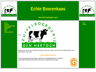 acties ambacht boerderij boerenkaasbereid boerenkaasproductie boerenkas contact den echt gegarandeerd groning groninger hartogh hom homepagina jan kaasmakerij kennis keurmerk land link maakt marijn melkveehouderij onz orginaliteit productiemethod routebeschrijv sit streekgebond valt vanweg wegen welkom winkel zorg zuivelboerderij