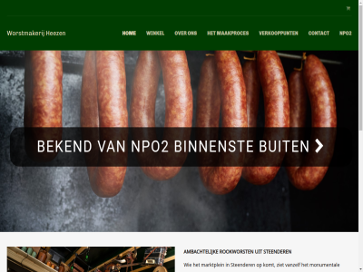 +31 0 1 2 2023 5 646717941 7227 aalderink aangepind.vroeger afnam algemen allen ambacht authentiek bbq bedrijf begin beginsel bekend bestemm bijna binnenst boerderij boerderijwinkel borrelhapj braakhek breid brumm buit caf camping cocktailprikker contact cop destijd dieker doorn doornheg dp eeuw eigenar familie fruit fruitbedrijf garrits gebeurd groent groenteboer groentewinkel hand harfs heerlijk heezen-rookworst hez hom horeca horeca-bestemm horstink hotel huidig inbegrep info@worstmakerijheezen.nl jans jar kenmerk kilo komt kruisbrink landwinkel lekker lop maakproces maakt maart manier marktplein minimal monumental nieuw npo2 oktober onz ouderwet pand rha rijk rookworst sam seizoen slachterij/slagerij smak stamppot steender tegenwoord terborg tijd toespitst toldijk twee vak vanaf vanzelf verkocht verkooppunt verkrijg verled verzendkost via vleesboerderij voorhen voorwaard webwinkel werkzam wij wind winkel wolfsstrat worstmakerij zal ziet zoal