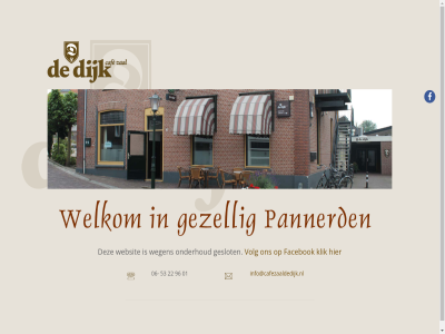 01 06 22 53 96 caf dijk facebok geslot hom info@cafezaaldedijk.nl klik menu onderhoud volg websit wegen zal
