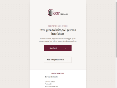 -221698 0174 08.30 11.30 125 13.00 16.30 2675 52 a ac b.v beher bereik bezoekadres contactgegeven correspondentieadres dijkweg direct document down e e-mail eigenaarsportal even gewon honselersdijk info@vastvvebeheer.nl inlogg kunt link mail offlin onderstaand postbus telefon terecht tijdelijk twinq vast vergaderstuk via vve websit wel werkdag zh