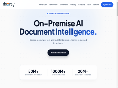 000 1 100 1000m 2 2026 20m 24/7 3 4 41 50m 61946133 7161 854560518b01 a acces accuracy accurat acros activ against agent ai air air-gap all analysis analyz and anomalies any approach architectur are audit automatically automation autonomous autonomously b.v based bok borculoseweg built cas categories categoriz claim classification classified clean cloud complet complex complianc compliant comprehensiv condition connectivity consultation contact contact@doxray.com control conversation critical cros cross-referenc custom data databases defin deliver demo demonstration deploy deployment development digital directly directory dns document doxray eliminat email enforced ensur enterpris entirely entities entry environment eras erm erp europ everyth execution exist exposur extract extracted extraction fast finetun first flag flow for format formatted fortres free from full fully gap gdpr gr granular guaranted hand hands-on heavily help highest how iam inbox industries information infrastructur ingestion input instant instantly integrat integration intelligenc internal internet into isolated it json kvk languag larg ldap leav leaves legal liv llm local logic lookup manual measures messy met model ned netherland network never nl no notic on on-premis operates or our out outbound output own party payload pdfs performanc perimeter pipelin plac platform port portal premis proces process processed processes protection pushed reach ready ready-to-us referenc regulated required requirement reserved right routing rules s safeguard scan scop secur security see sensitiv solution sovereignty speak specialist sso standard structured system system-ready tailored team term test testing the third third-party through to total trail transform try ultimat under understand unstructured us use useful validat validated validation varied vat verified watch we wherever why with within work workflow you your zero